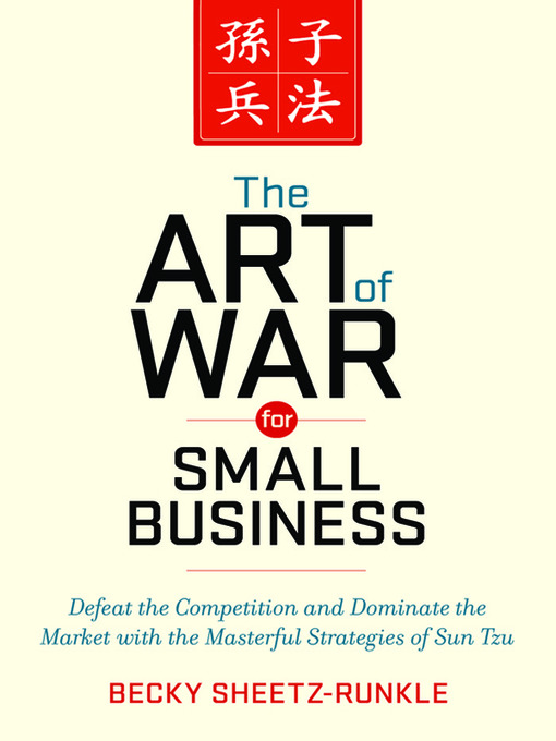 Title details for The Art of War for Small Business by Becky Sheetz-Runkle - Available